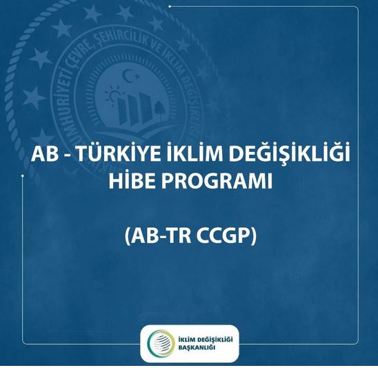  AB-Türkiye İklim Değişikliği Hibe Programı'nın teklif çağrısı yayınlandı!