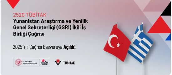 TÜBİTAK – Yunanistan Araştırma ve Yenilik Genel Sekreterliği (GSRI) İkili İş Birliği Çağrısı Açıldı!
