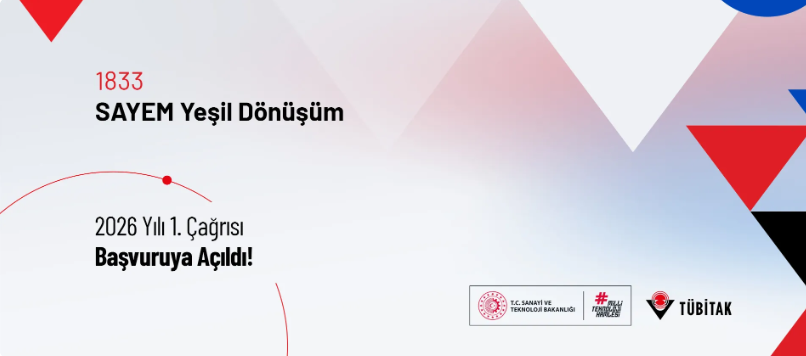1833-SAYEM Yeşil Dönüşüm 2026 yılı 1. Çağrısı Uygunluk Kontrolü Başvuruları Başladı!