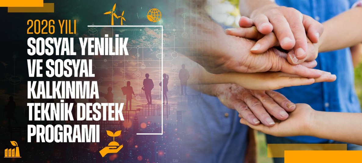 ANKARA KALKINMA AJANSI 2026 YILI SOSYAL YENİLİK VE SOSYAL KALKINMA TEKNİK DESTEK PROGRAMI BAŞVURULARI DEVAM EDİYOR